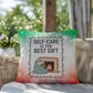 Self-Care is the Best Gift Throw Pillow - Holiday mental health cozy decorative Christmas pillow