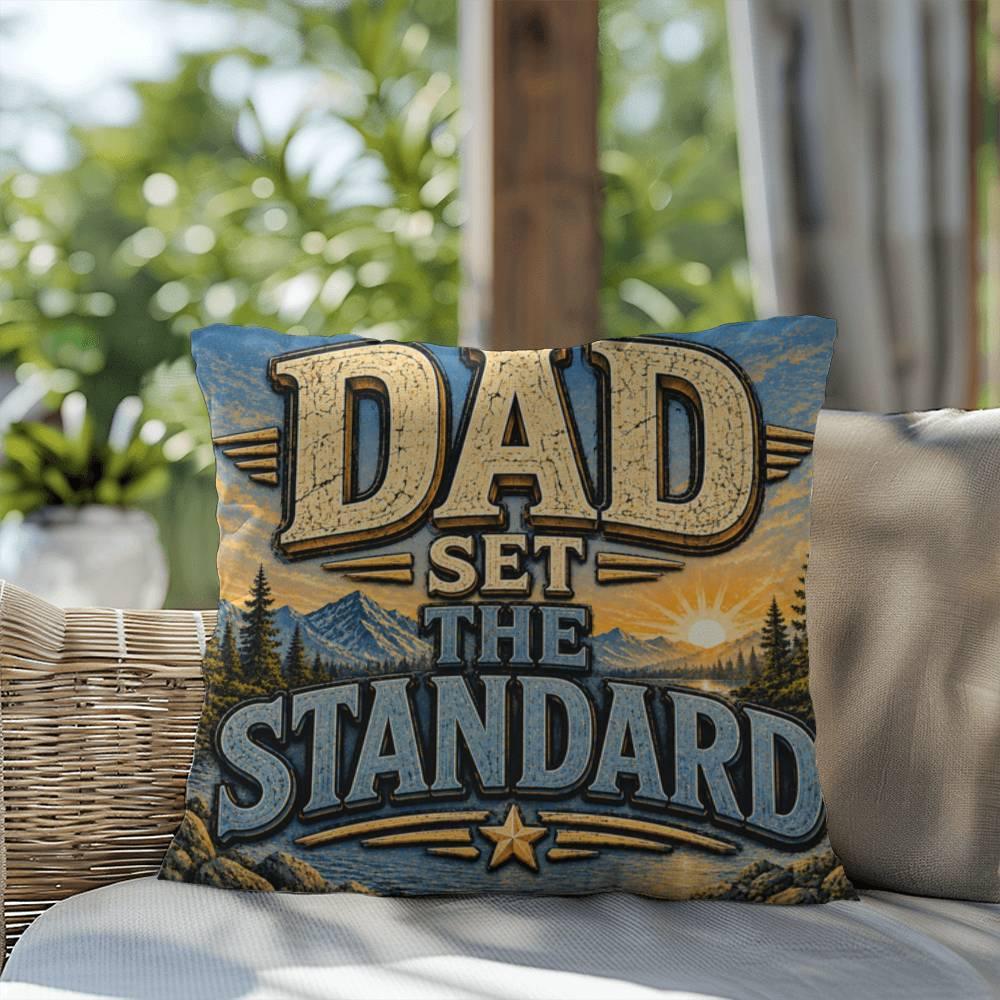 Shop our premium dad set the standard throw pillow from MySisterIsASurvivor.