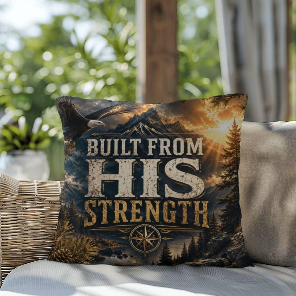 Shop our premium built from his strength throw pillow from MySisterIsASurvivor.