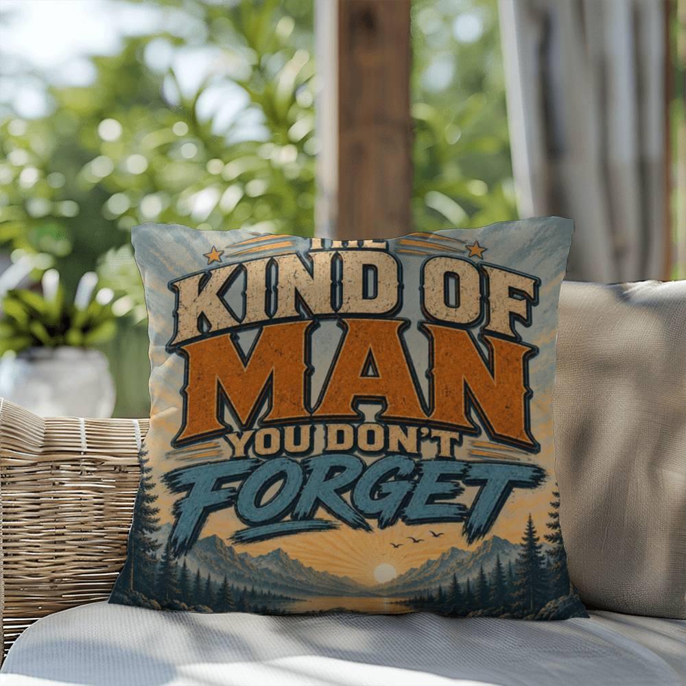 Shop our premium the kind of man you dont forget throw pillow from MySisterIsASurvivor.
