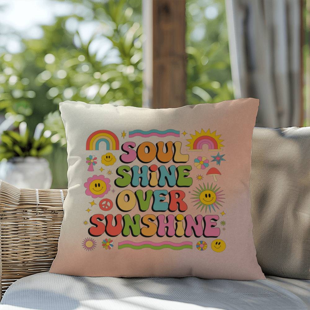 Soul Shine Over Sunshine: Indoor/Outdoor Pillow - Groovy Affirmation for Emotional Wellness & Positive Vibes