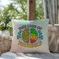 Take Care of Yourself: Indoor/Outdoor Pillow for Wellness, Style & Stress Relief