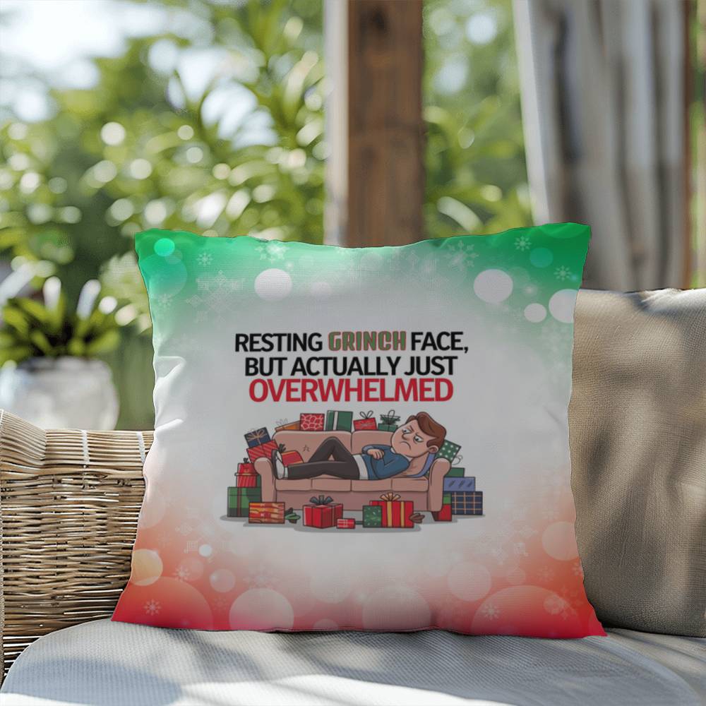 Resting Grinch Face, but Actually Just Overwhelmed Throw Pillow - Funny holiday humor pillow