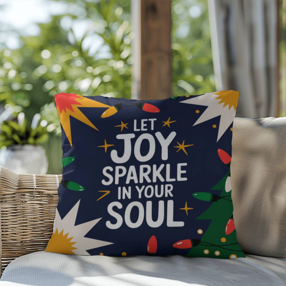 Let Joy Sparkle in Your Soul Throw Pillow - Uplifting Christmas décor for warmth and mindfulness