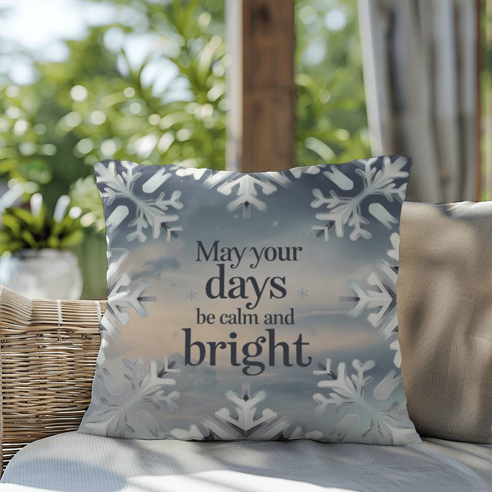 May Your Days Be Calm and Bright Throw Pillow - Peaceful Christmas accent for mindful living