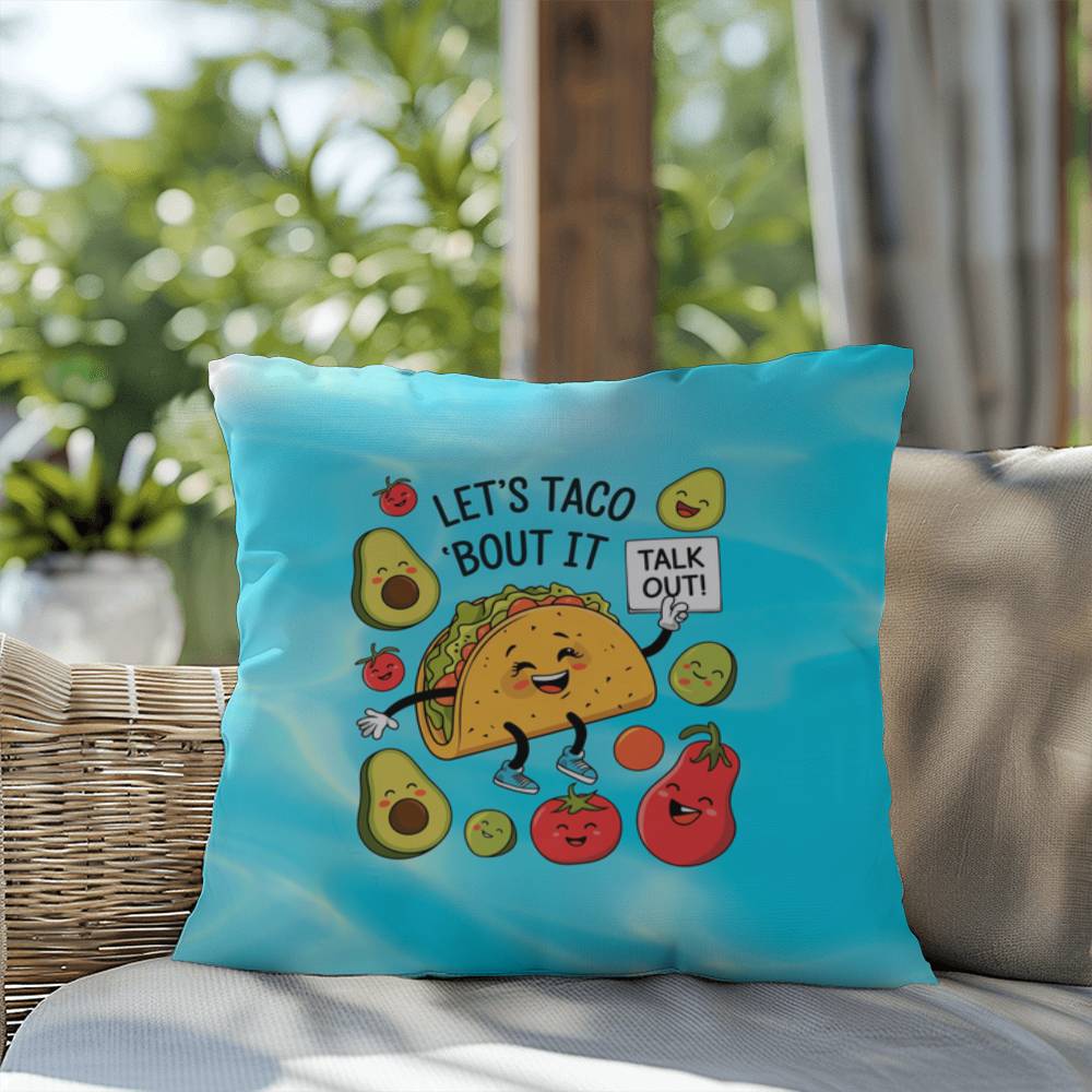 Let's Taco 'Bout It Indoor/Outdoor Pillow -Mental Health Support, Self-Care Decor, Anxiety Relief Throw Cushion