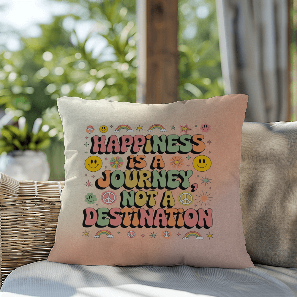 Happiness Is A Journey: Indoor/Outdoor Pillow - Groovy Affirmation for Emotional Wellness & Positive Vibes