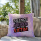 Silence Protects the Abuser, Not the Victim - Personalized Indoor/Outdoor Pillow, Survivor Gift