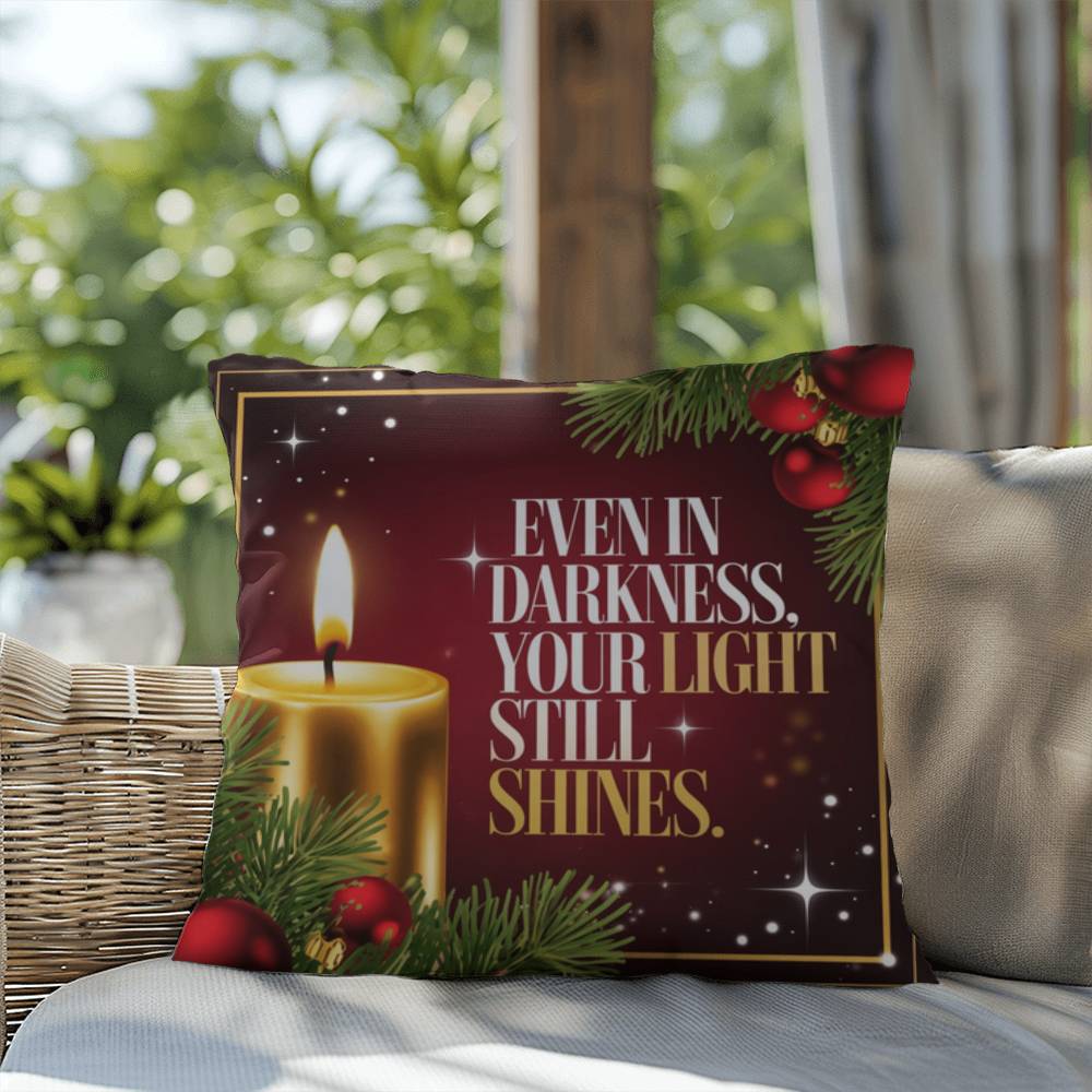 Even In Darkness, Your Light Still Shines Throw Pillow - Inspirational Christmas décor for strength