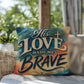 Shop our premium his love made me brave throw pillow from MySisterIsASurvivor.