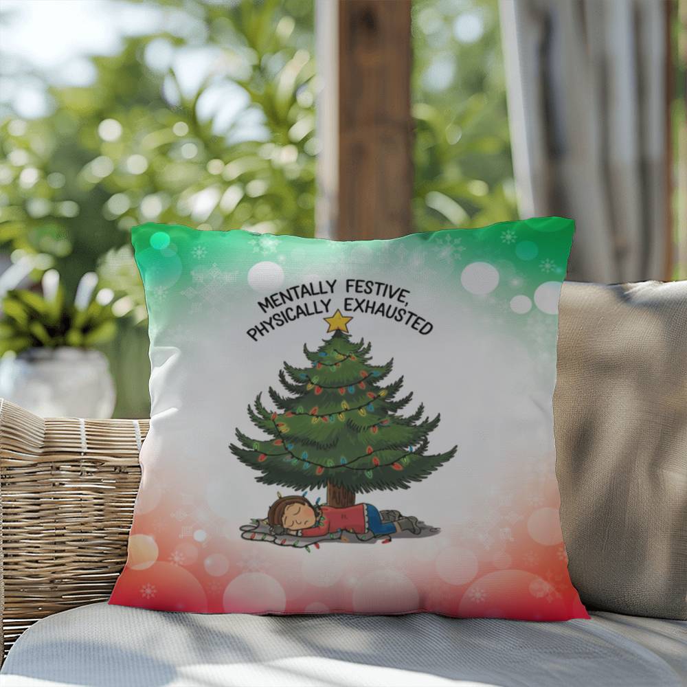Mentally Festive, Physically Exhausted Throw Pillow - Funny Christmas holiday décor pillow