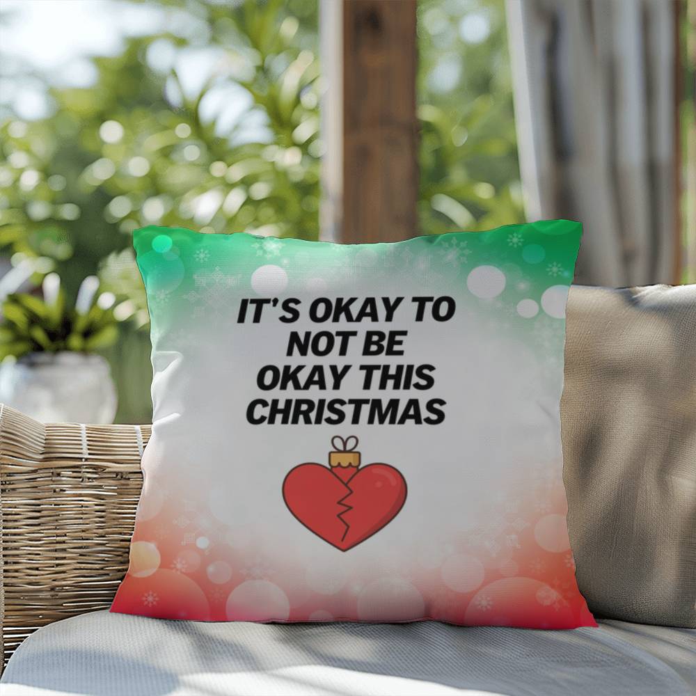 It’s Okay to Not Be Okay This Christmas Throw Pillow - Funny Christmas wellness decorative pillow