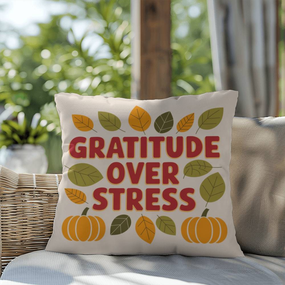 Gratitude Over Stress pillow featuring uplifting Thanksgiving mindfulness message for cozy home décor