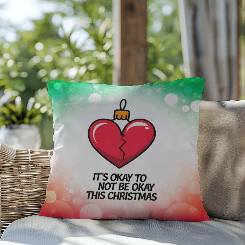 It’s Okay to Not Be Okay This Christmas Throw Pillow - Mental health holiday quote pillow