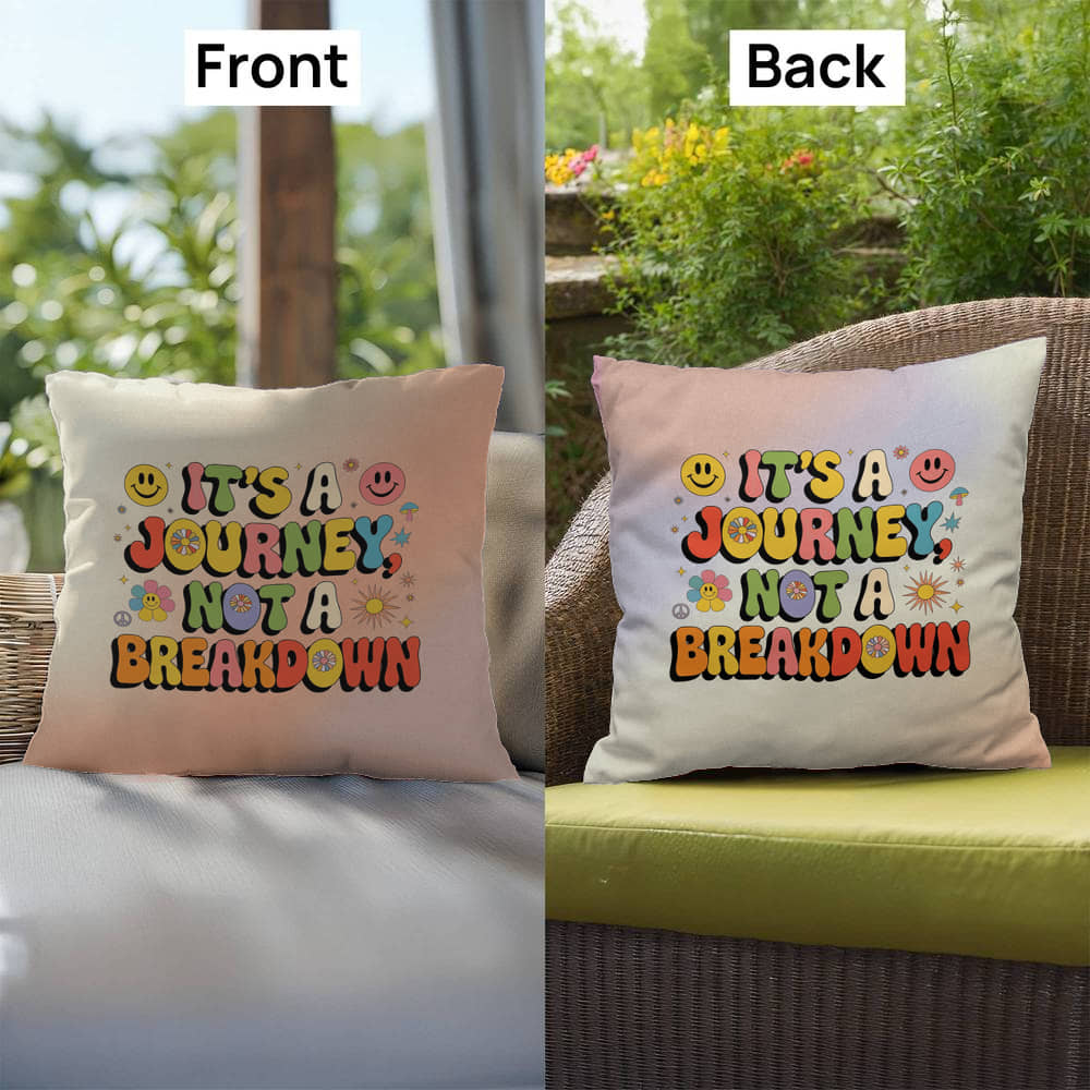 It's A Journey, Not A Breakdown: Indoor/Outdoor Pillow - Groovy Affirmation for Emotional Wellness & Positive Vibes