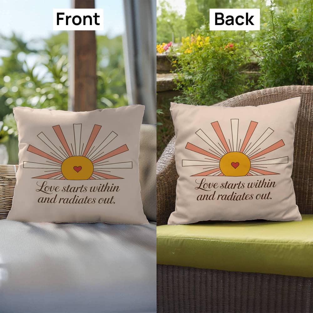 Love Starts Within And Radiates Out: Indoor/Outdoor Pillow Self-Care for Relaxation, Mindfulness & Emotional Wellness