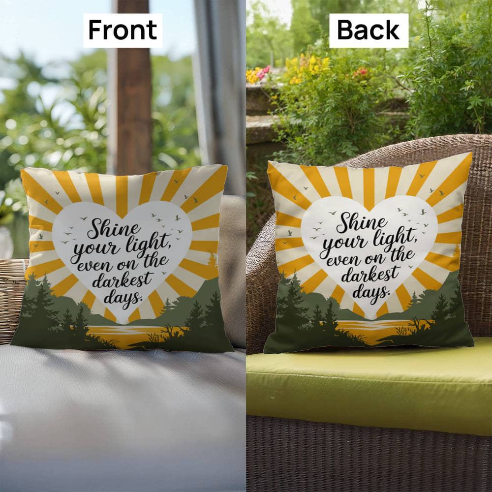 Shine Your Light Even On The Darkest Days: Indoor/Outdoor Pillow Self-Care for Relaxation, Mindfulness & Emotional Wellness