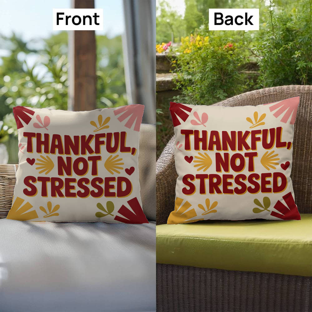 Thankful, Not Stressed pillow featuring uplifting Thanksgiving quote with autumn seasonal décor