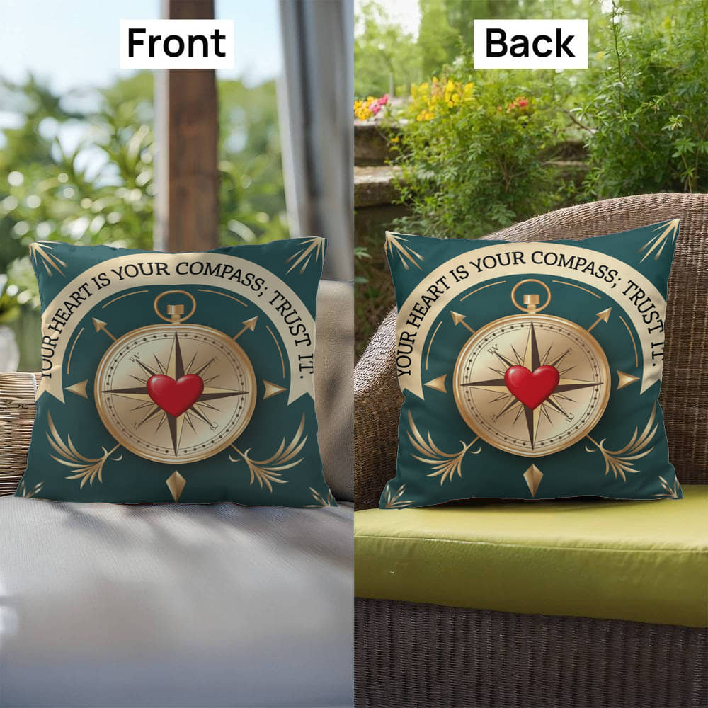 Your Heart Is Your Compass; Trust It: Indoor/Outdoor Pillow Self-Care for Relaxation, Mindfulness & Emotional Wellness