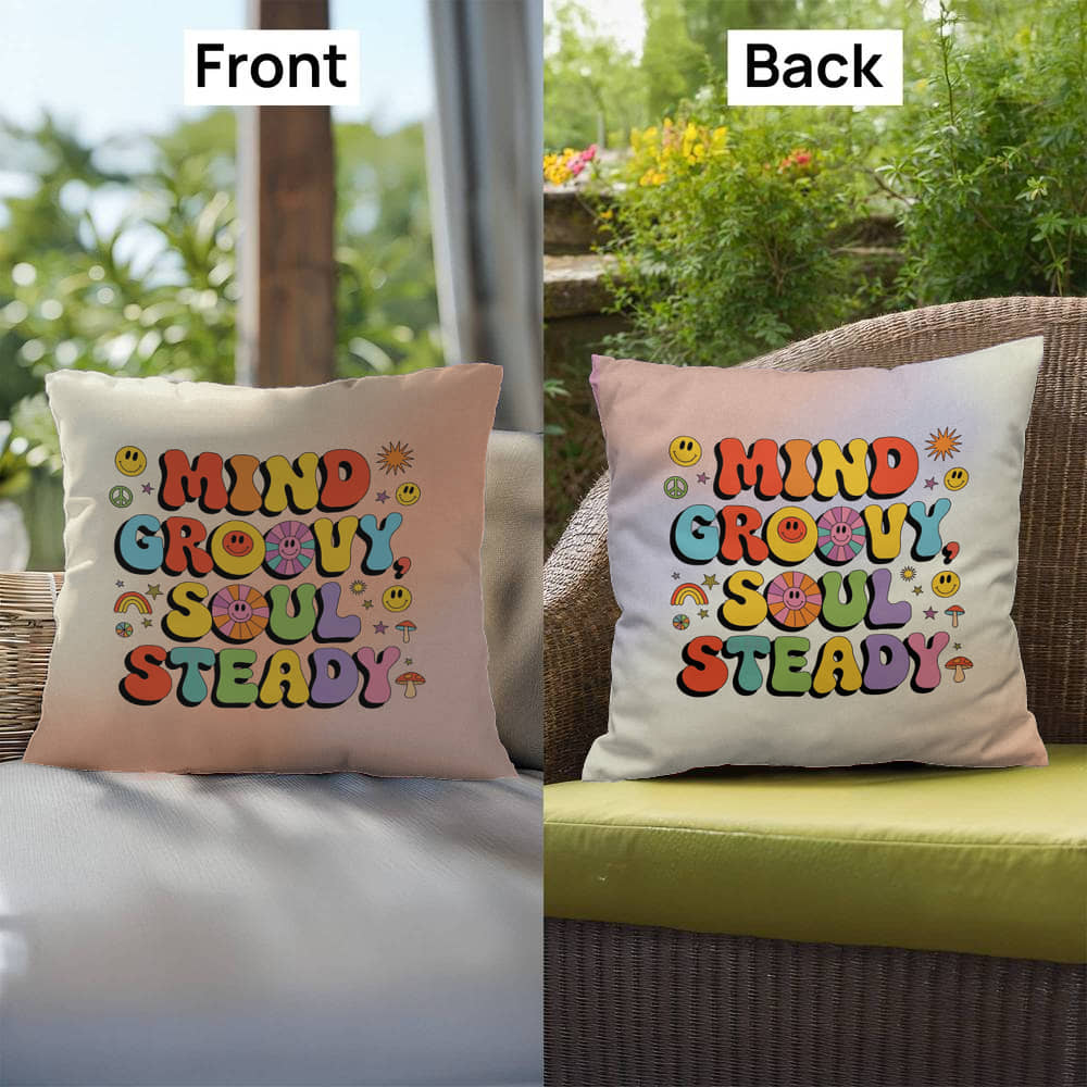 Mind Groovy, Soul Steady: Indoor/Outdoor Pillow - Groovy Affirmation for Emotional Wellness & Positive Vibes