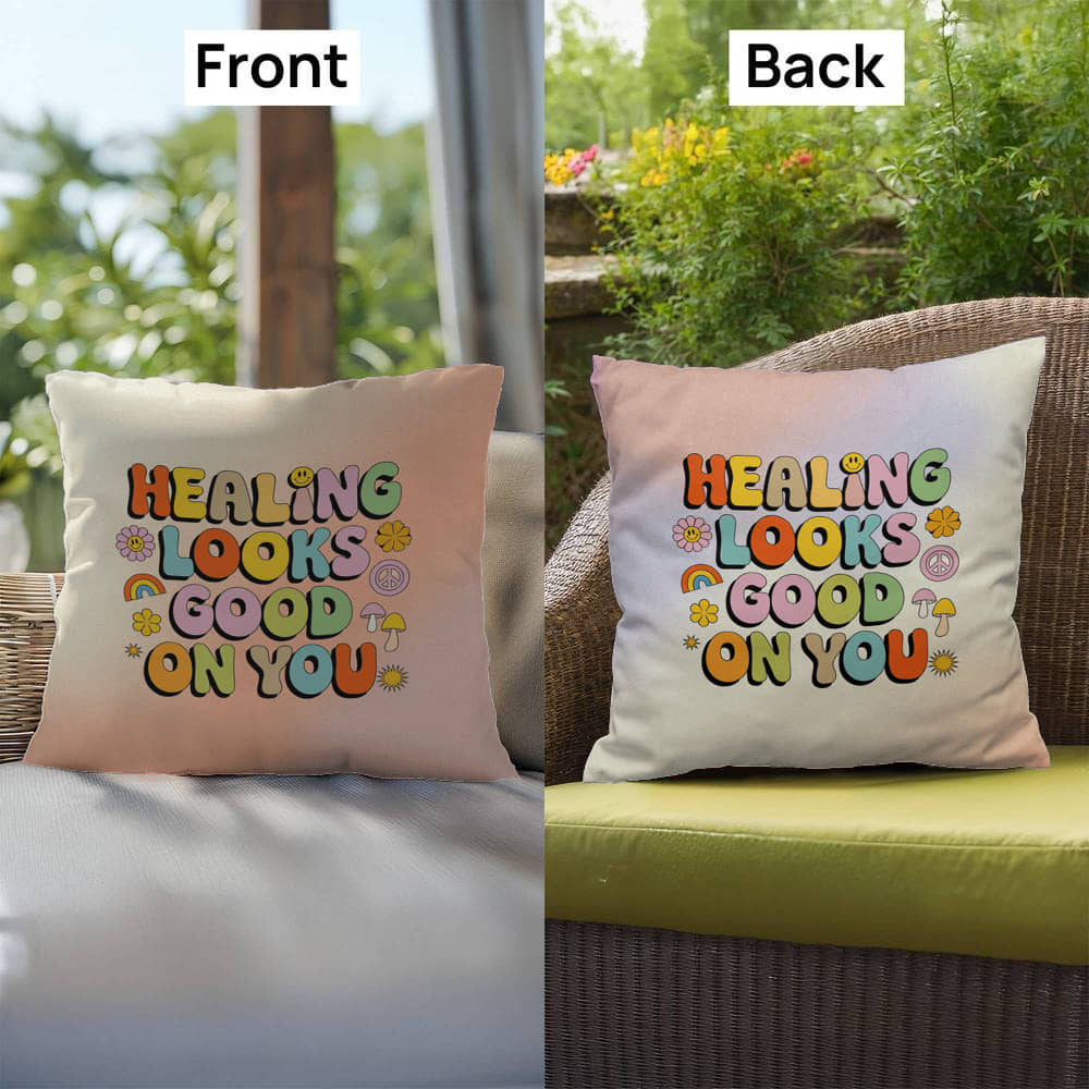 Healing Looks Good On You: Indoor/Outdoor Pillow - Groovy Affirmation for Emotional Wellness & Positive Vibes