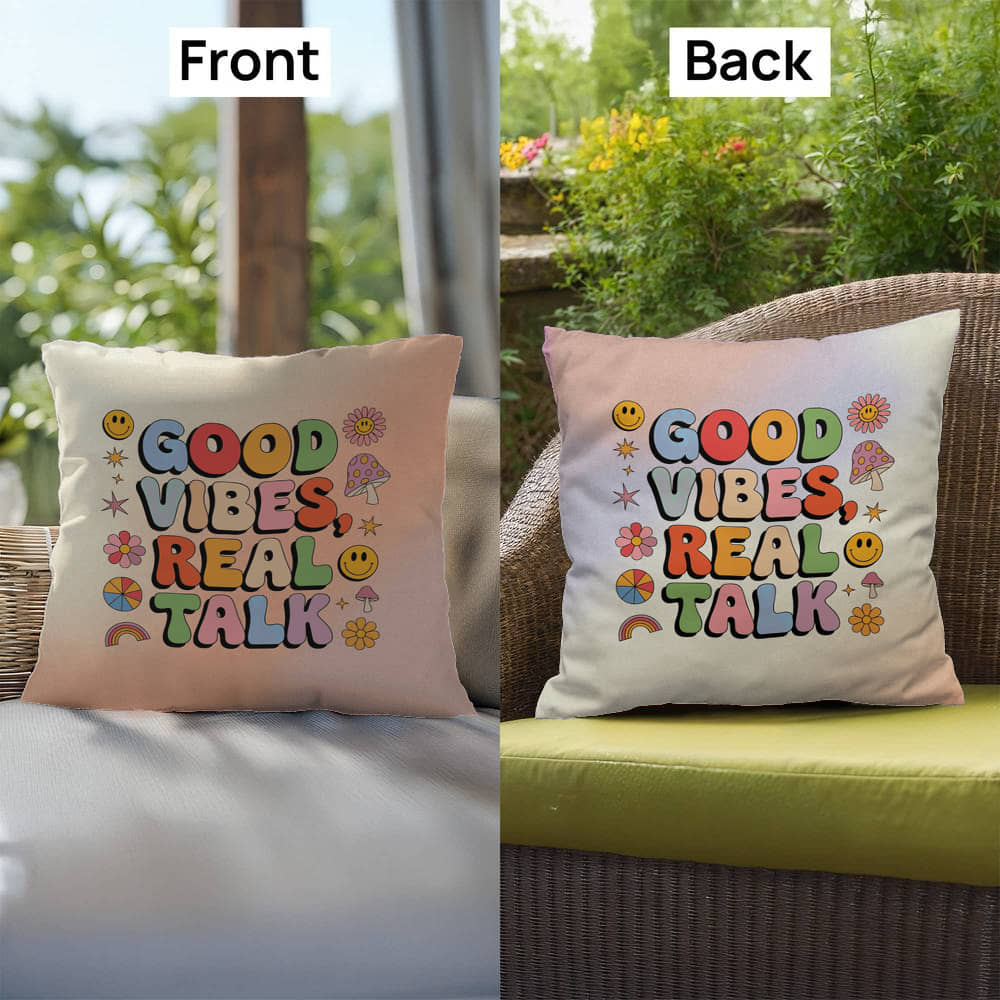 Good Vibes, Real Talk: Indoor/Outdoor Pillow - Groovy Affirmation for Emotional Wellness & Positive Vibes