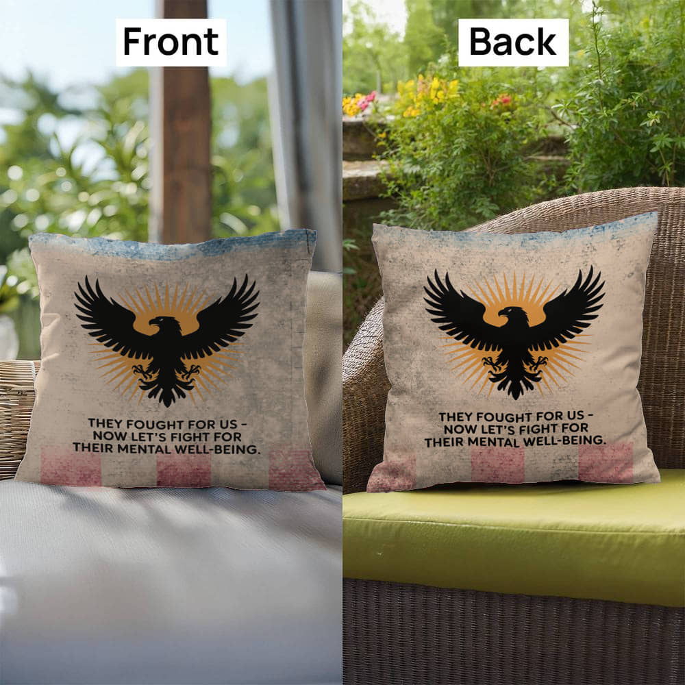 They Fought For Us Indoor/Outdoor Pillow: Resilient Comfort - Mental Health & Memorial Tribute