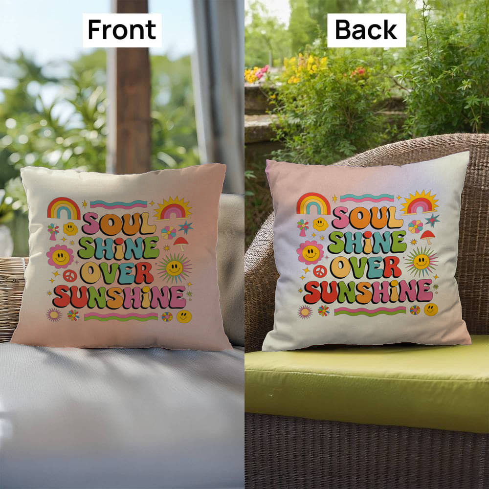 Soul Shine Over Sunshine: Indoor/Outdoor Pillow - Groovy Affirmation for Emotional Wellness & Positive Vibes