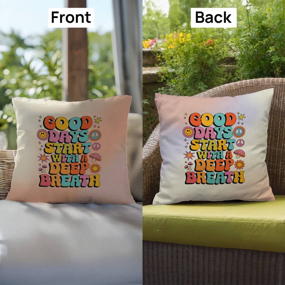 Good Days Start With A Deep Breath: Indoor/Outdoor Pillow - Groovy Affirmation for Emotional Wellness & Positive Vibes