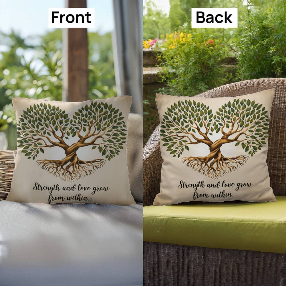 Strength and Love Grow From Within: Indoor/Outdoor Pillow Self-Care for Relaxation, Mindfulness & Emotional Wellness