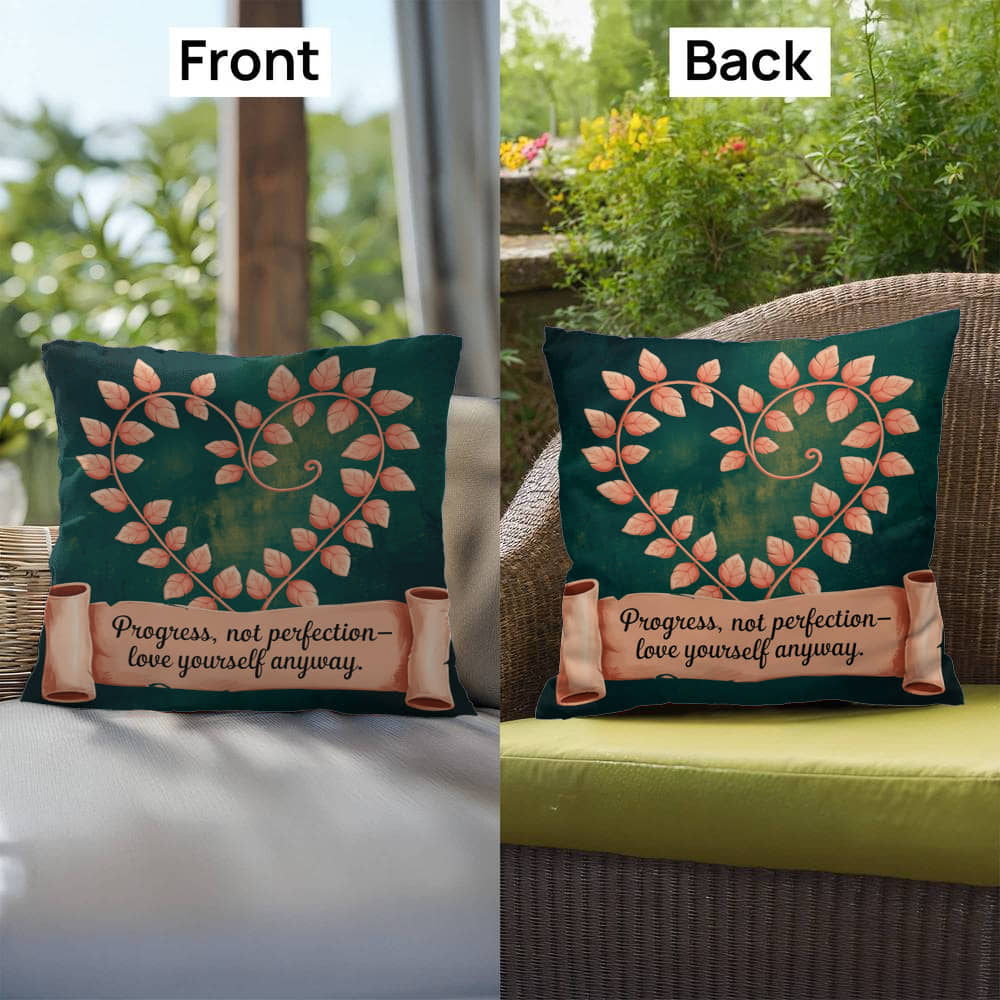 Progress, Not Perfection - Love Yourself Anyway: Indoor/Outdoor Pillow Self-Care for Relaxation, Mindfulness & Emotional Wellness