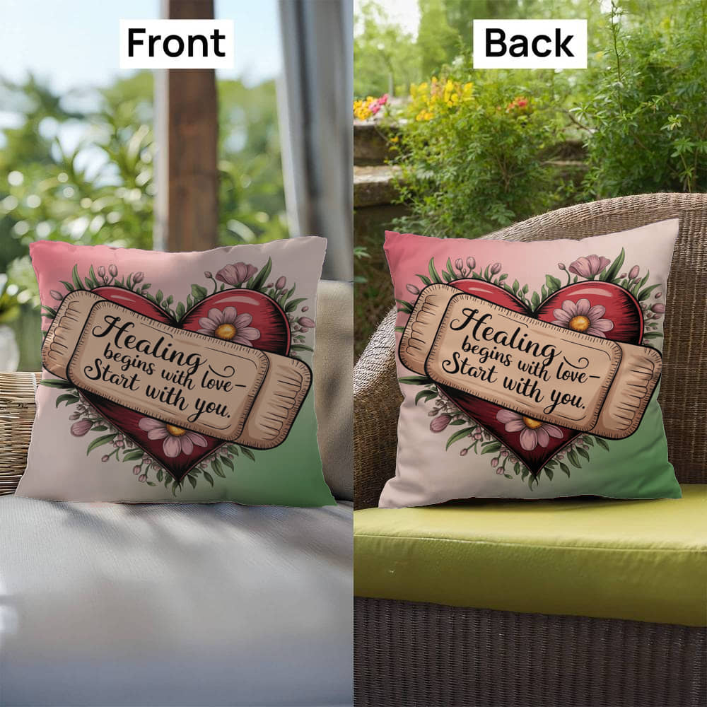 Healing Begins With Love - Start With You: Indoor/Outdoor Pillow Self-Care for Relaxation, Mindfulness & Emotional Wellness