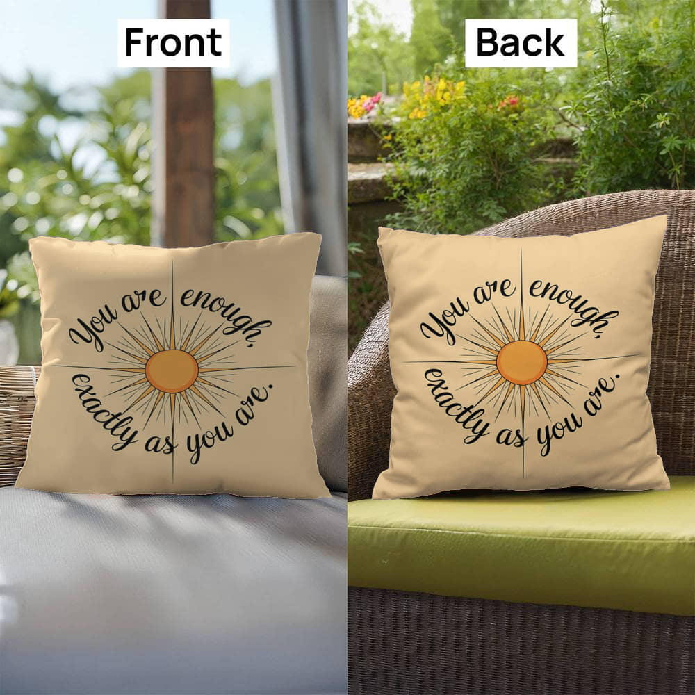 You Are Enough, Exactly As You Are: Indoor/Outdoor Pillow Self-Care for Relaxation, Mindfulness & Emotional Wellness