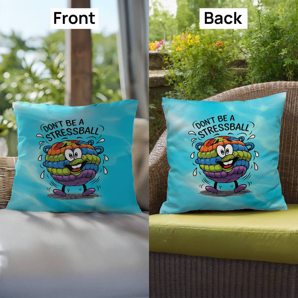Personalized "Don’t Be A Stress Ball" indoor/outdoor pillow, mental health support cushion for anxiety relief.