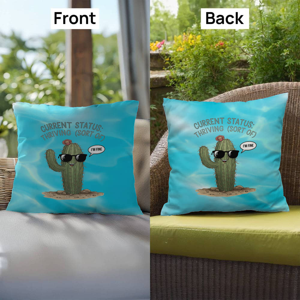 "Current Status: Thriving (Sort Of)" indoor/outdoor pillow, mental health support cushion for anxiety relief and relaxation.
