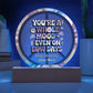 You’re a Whole Mood Even on Low Days 7" LED Plaque, Mental Health Gift - MySisterIsASurvivor