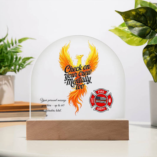 Check on Your Crew - Mentally Too First Responder Wellness Acrylic Sign