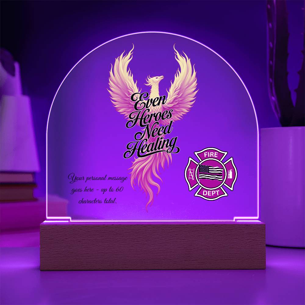 Even Heroes Need Healing Firefighter Recovery Gift Plaque