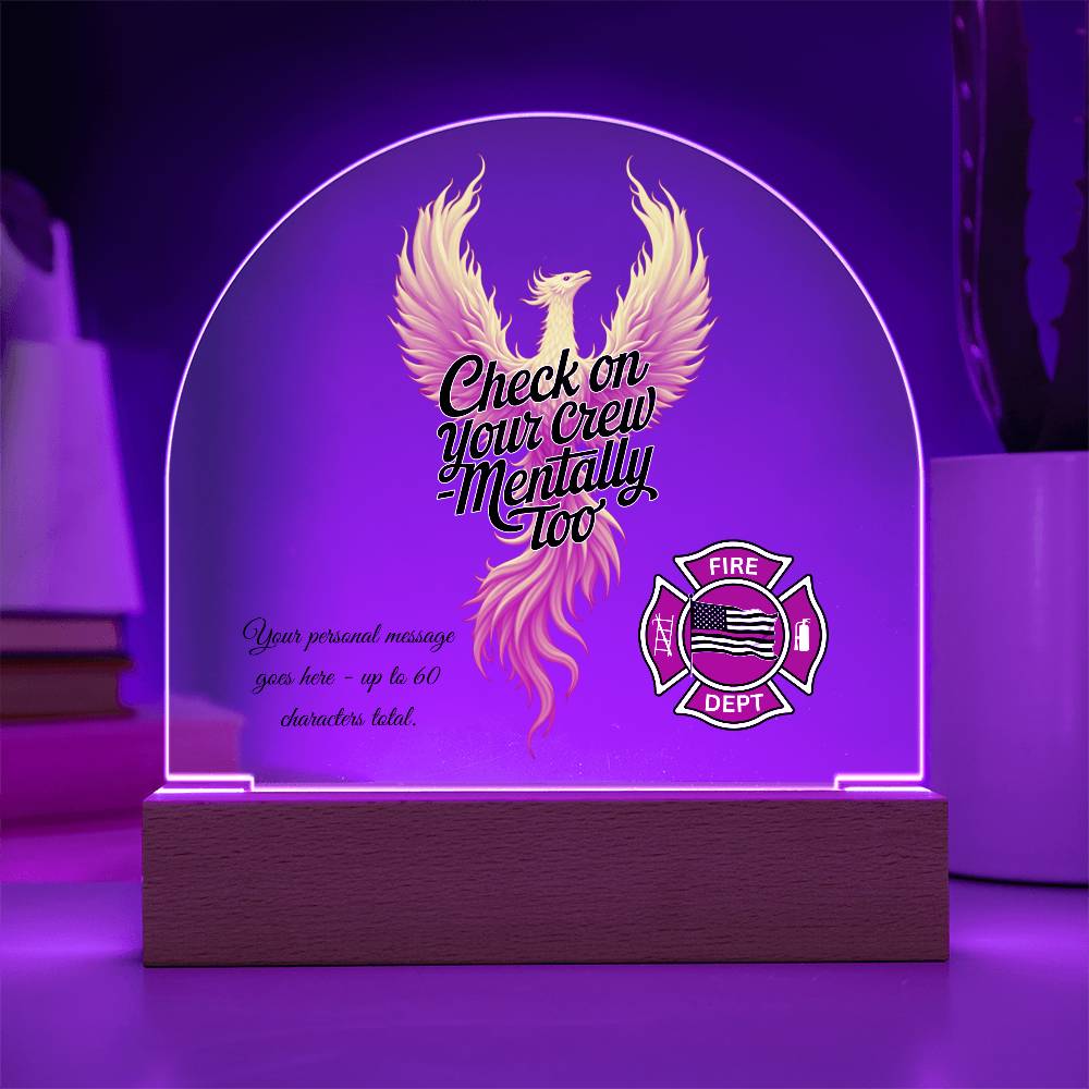 Check on Your Crew - Mentally Too First Responder Wellness Acrylic Sign