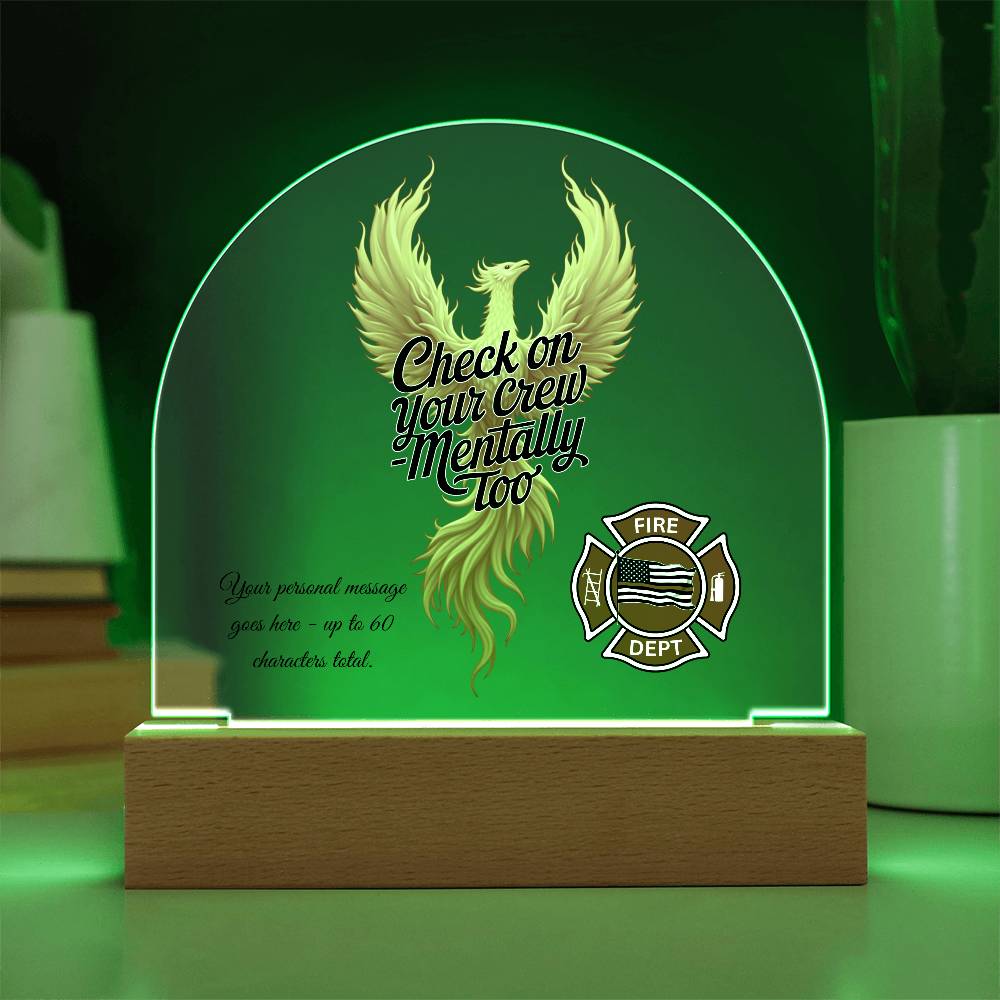 Check on Your Crew - Mentally Too First Responder Wellness Acrylic Sign