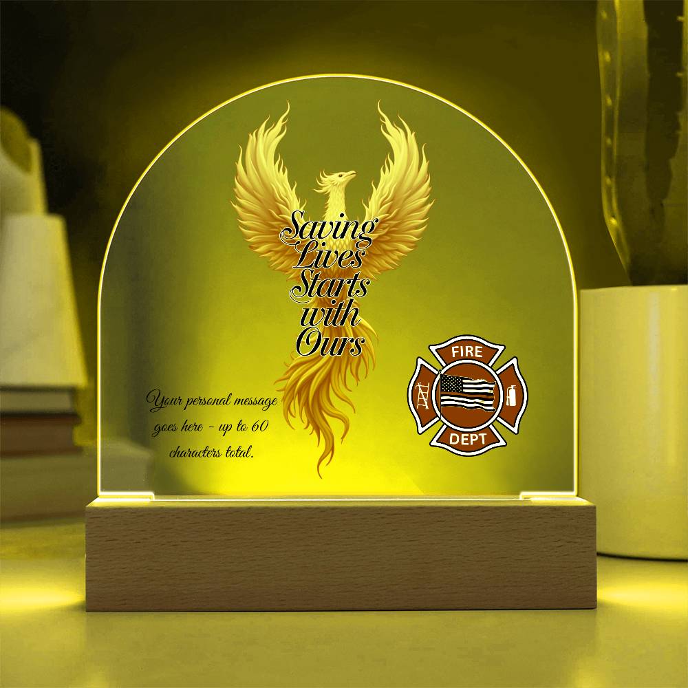 Saving Lives Starts with Ours Firefighter Mental Wellness Acrylic Sign