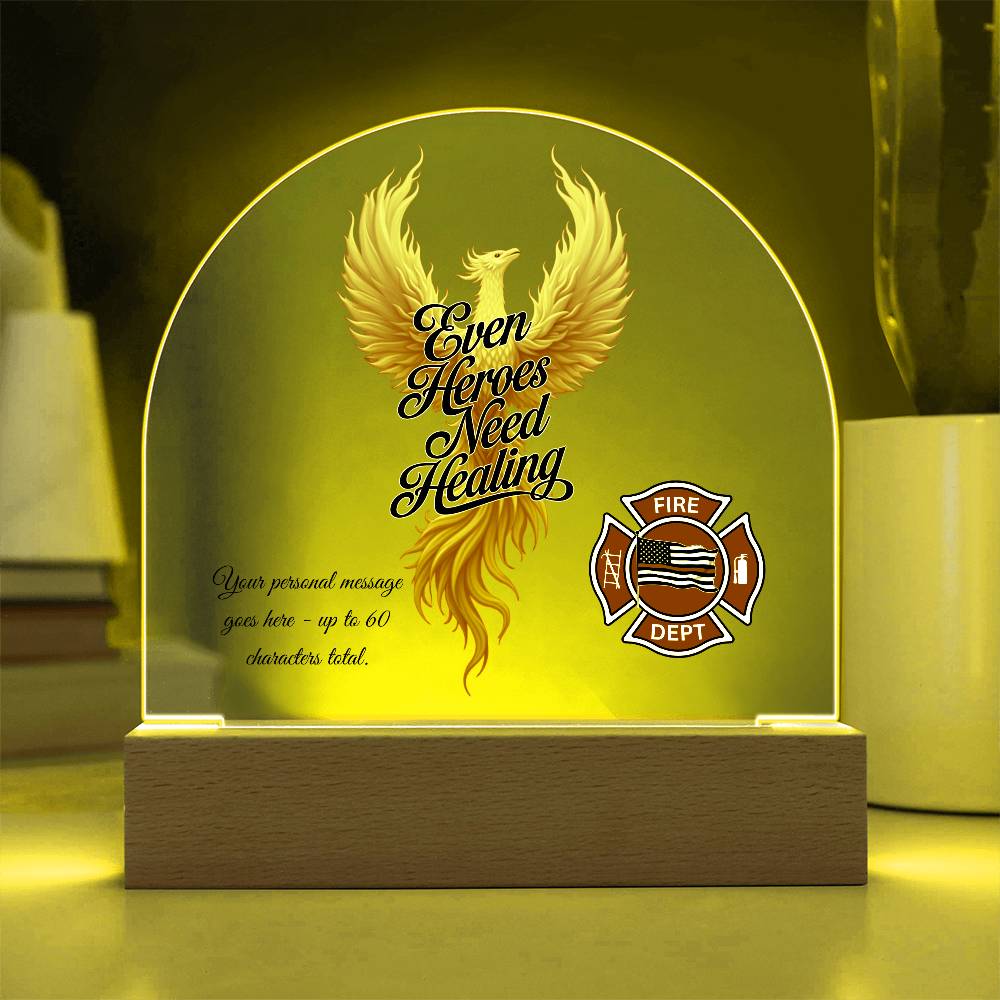 Even Heroes Need Healing Firefighter Recovery Gift Plaque