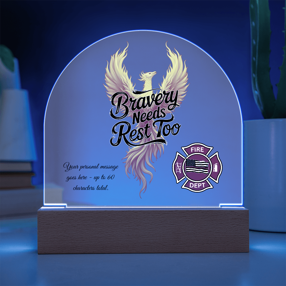 Bravery Needs Rest Too Firefighter Appreciation Acrylic Gift Plaque