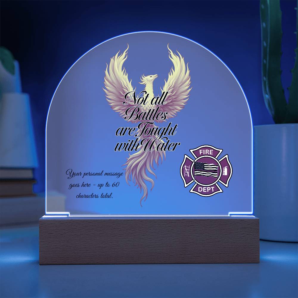 Not All Battles Are Fought with Water Firefighter Emotional Strength Gift