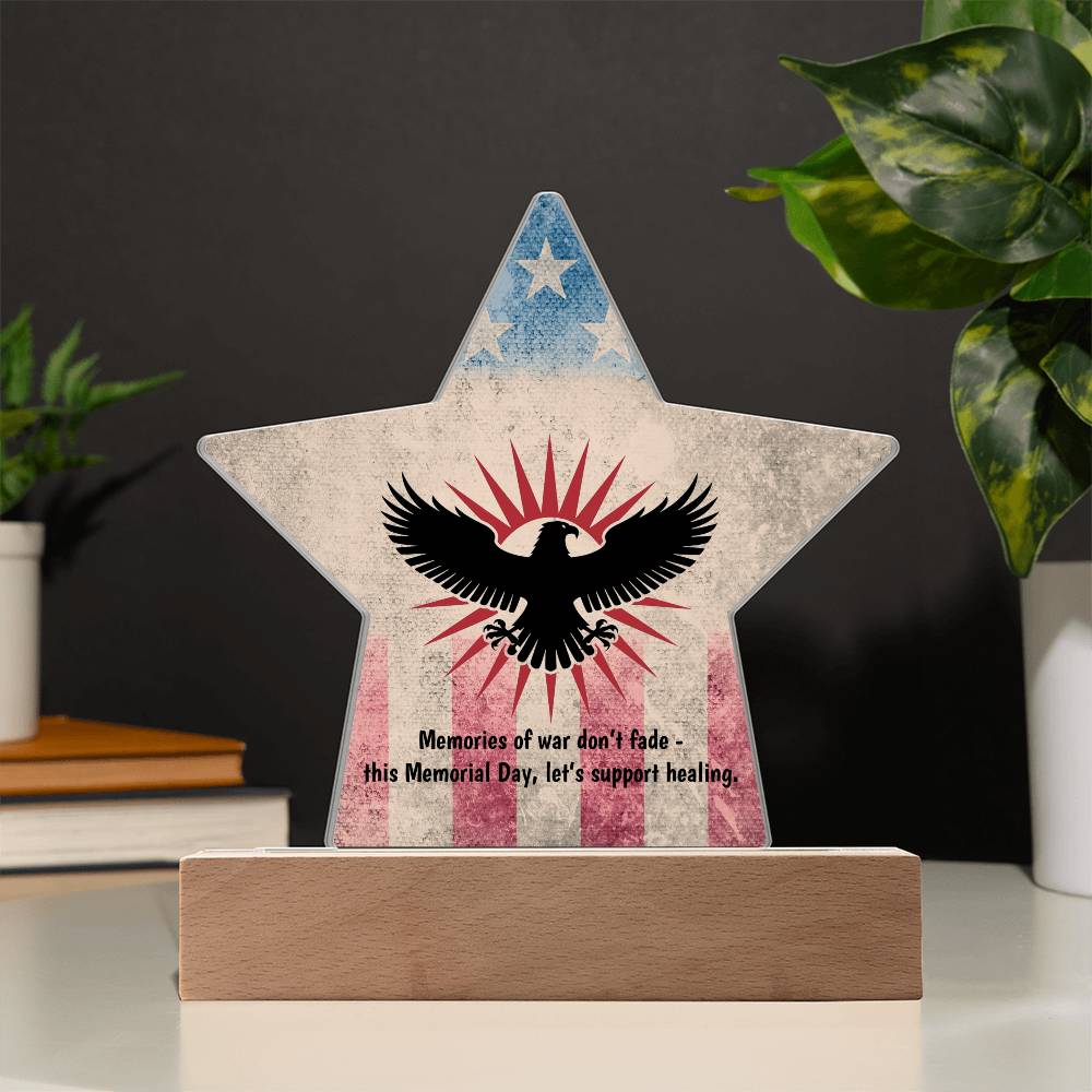 Memories Of War Don't Fade: Printed Star 7" Acrylic Plaque: Honoring Heroes & Promoting Mental Health Awareness