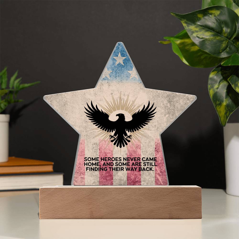 Some Heroes Never Came Home: Printed Star 7" Acrylic Plaque: Honoring Heroes & Promoting Mental Health Awareness