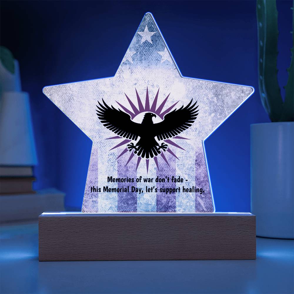 Memories Of War Don't Fade: Printed Star 7" Acrylic Plaque: Honoring Heroes & Promoting Mental Health Awareness