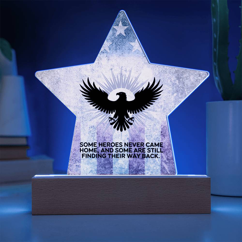 Some Heroes Never Came Home: Printed Star 7" Acrylic Plaque: Honoring Heroes & Promoting Mental Health Awareness