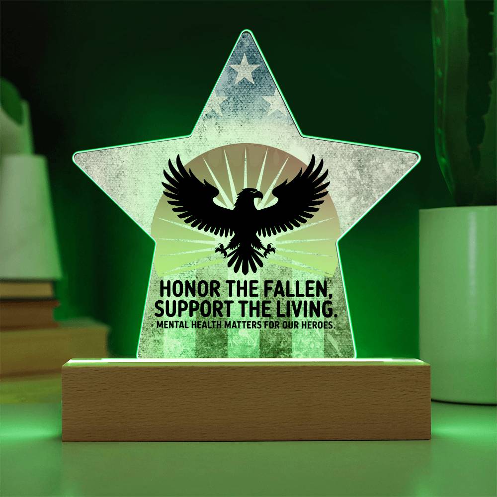 Honor The Fallen, Support The Living: Printed Star 7" Acrylic Plaque: Honoring Heroes & Promoting Mental Health Awareness