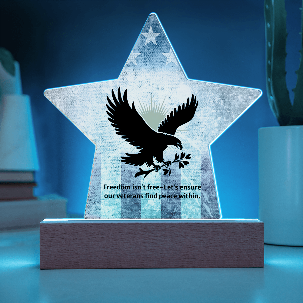 Freedom Isn't Free: Printed Star 7" Acrylic Plaque: Honoring Heroes & Promoting Mental Health Awareness